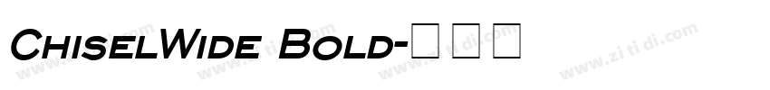 ChiselWide Bold字体转换
